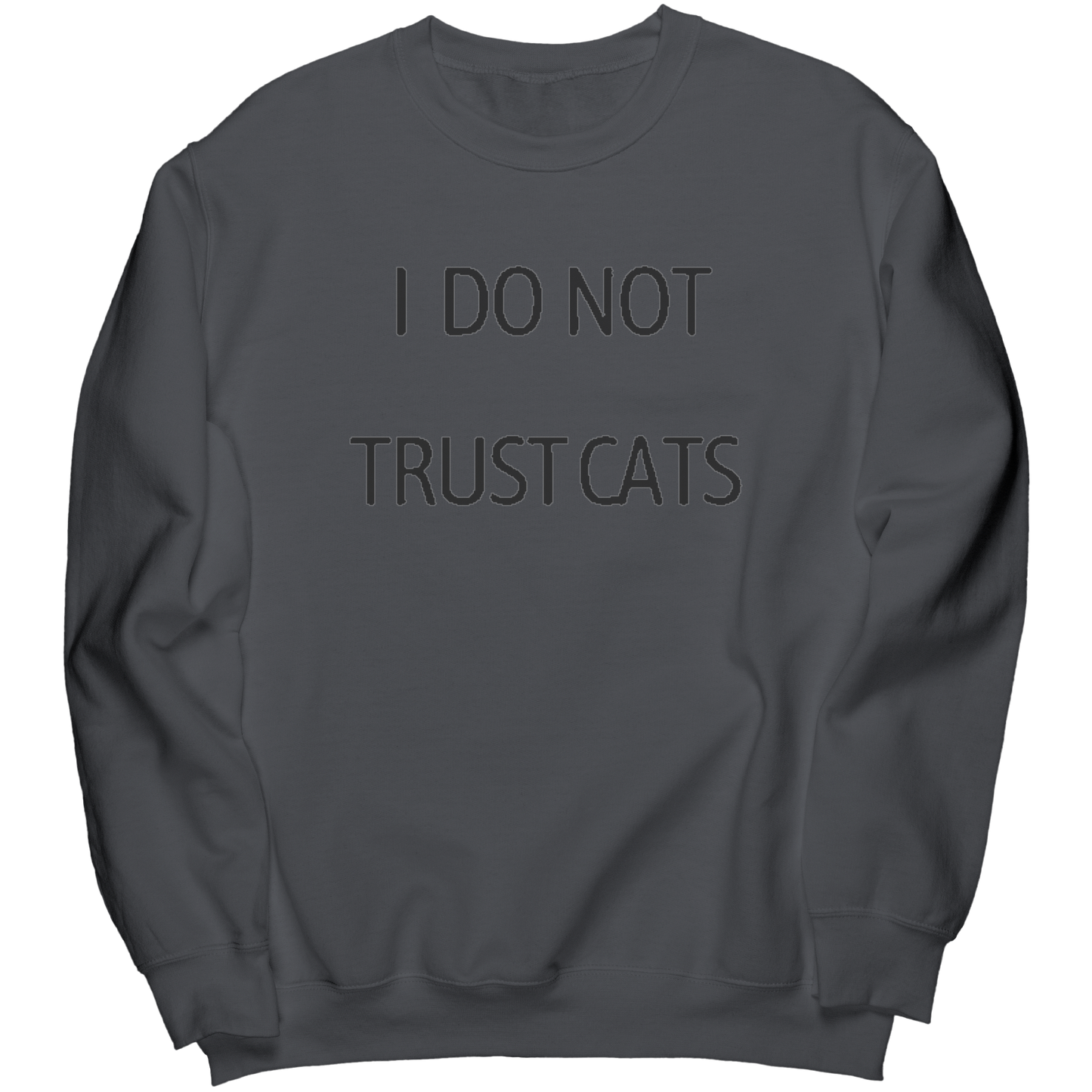 I_Do_Not_Trust_Cats_Premium_sweatshirt_Charcoal_Mockup.png