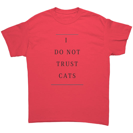 "I Do Not Trust Cats" - Premium T Shirt