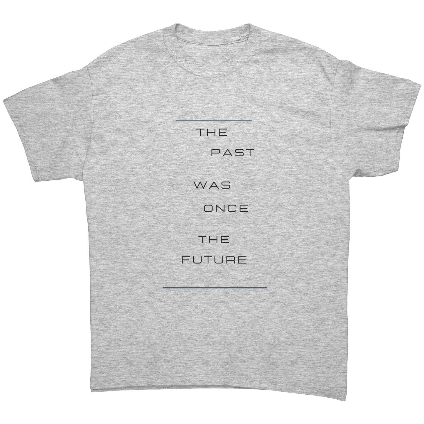 "The Past Was" - Premium T Shirt