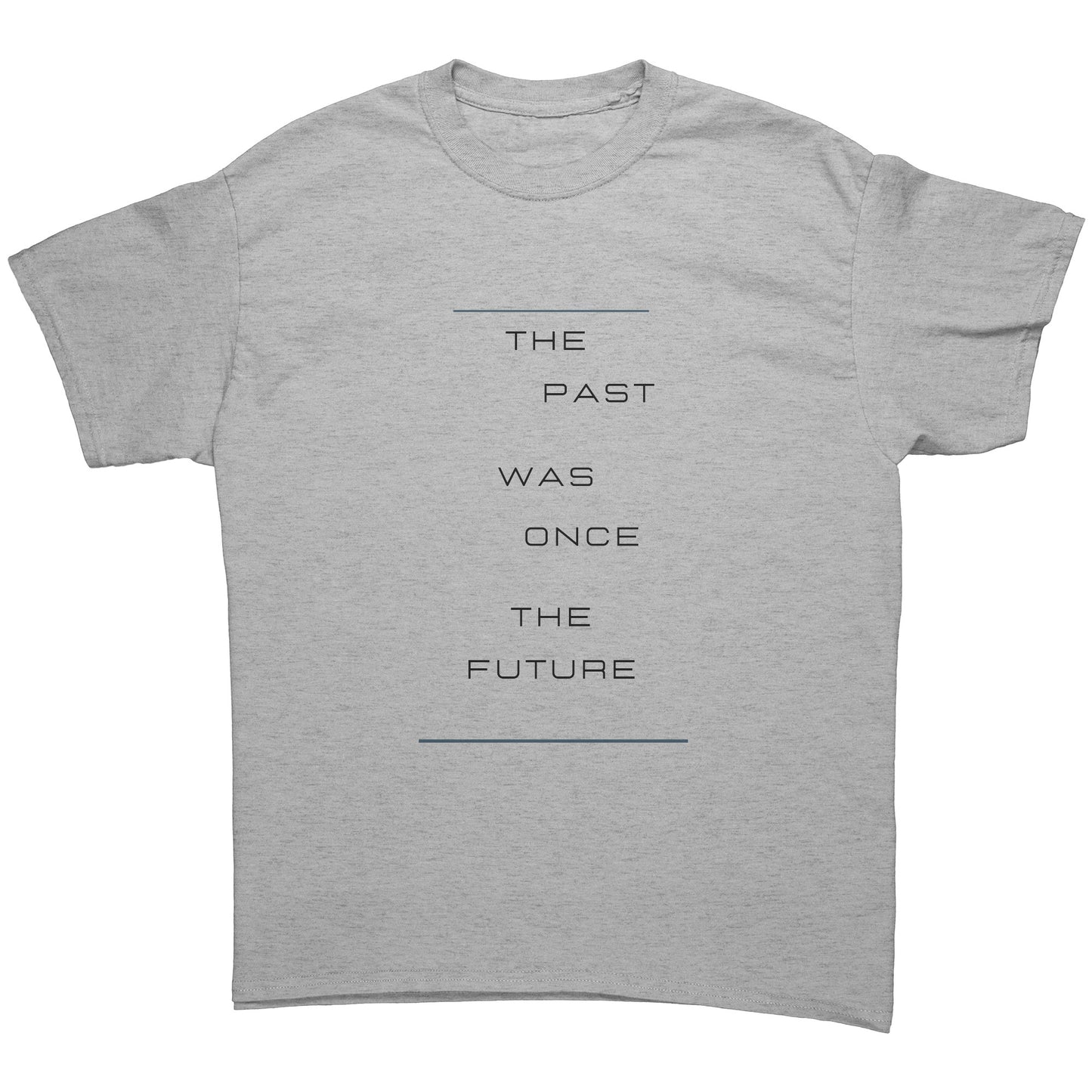 "The Past Was" -   Premium T Shirt