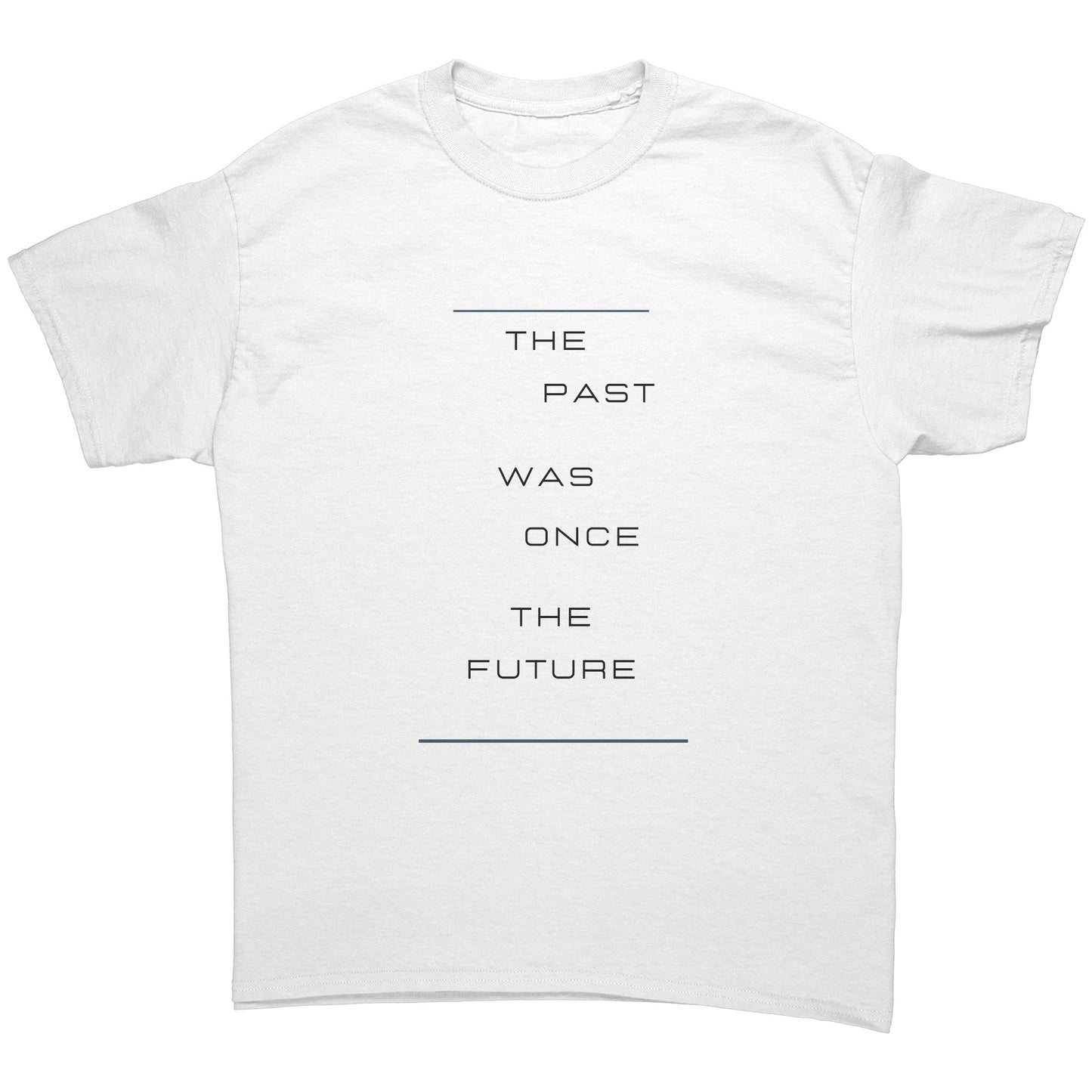 "The Past Was" - Premium T Shirt