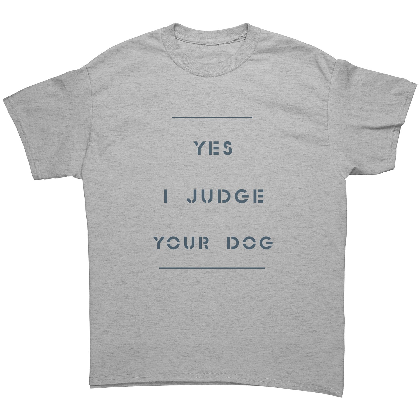 "YES I JUDGE YOUR DOG" / uncrooked - Premium T Shirt