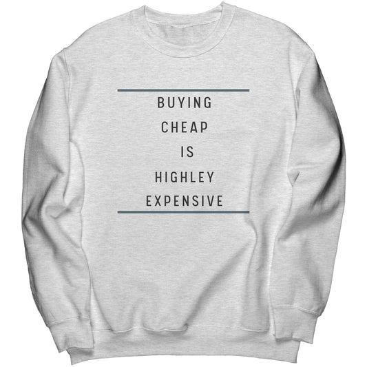 "Buying Cheap" - Premium Sweatshirt