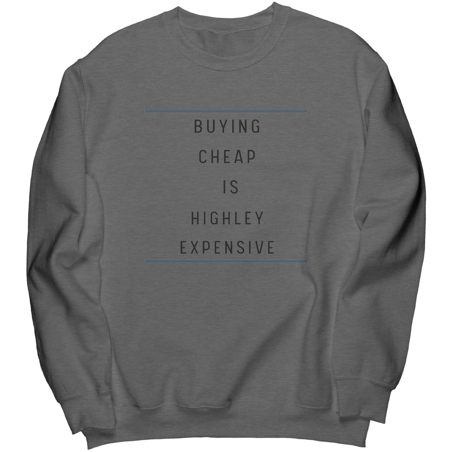 "Buying Cheap" - Premium Sweatshirt