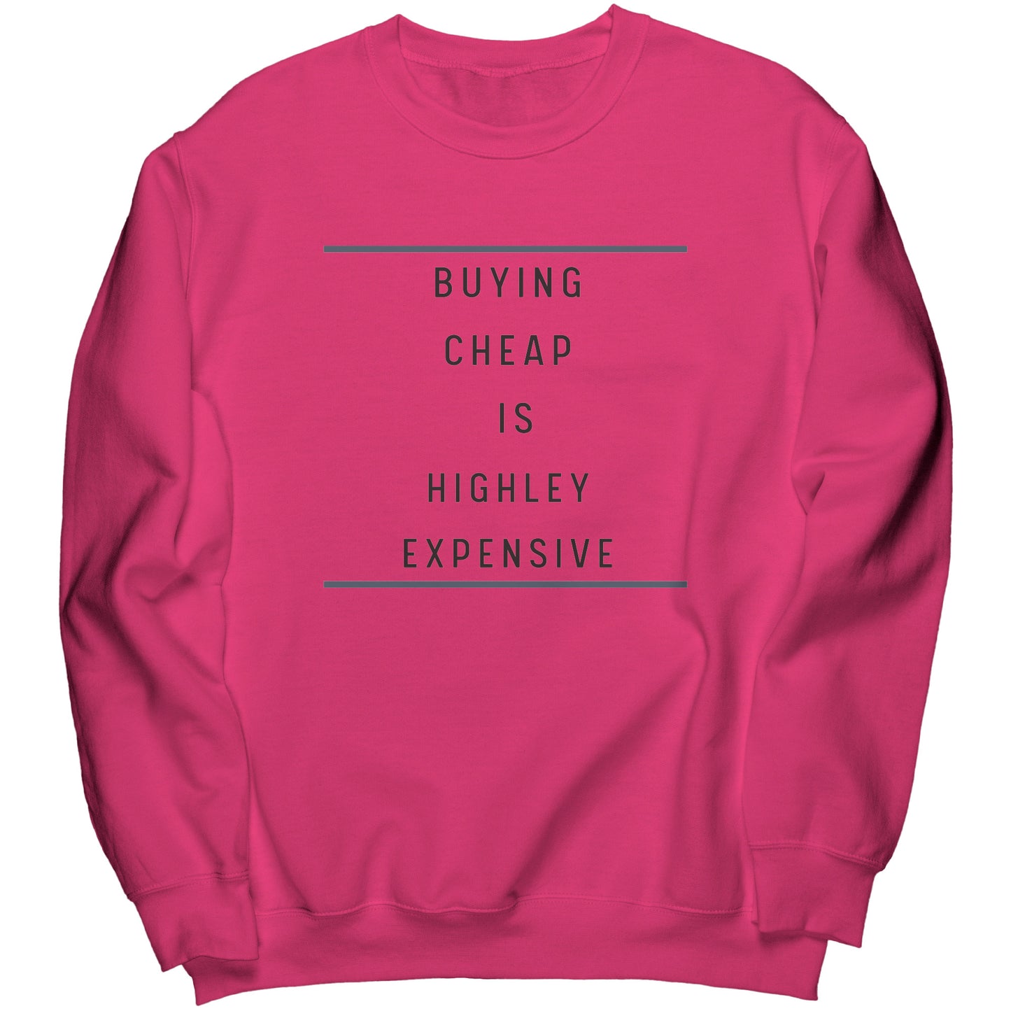 "Buying Cheap" - Premium Sweatshirt