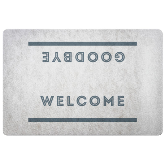 "Welcome / Goodbye"  - Premium Doormat
