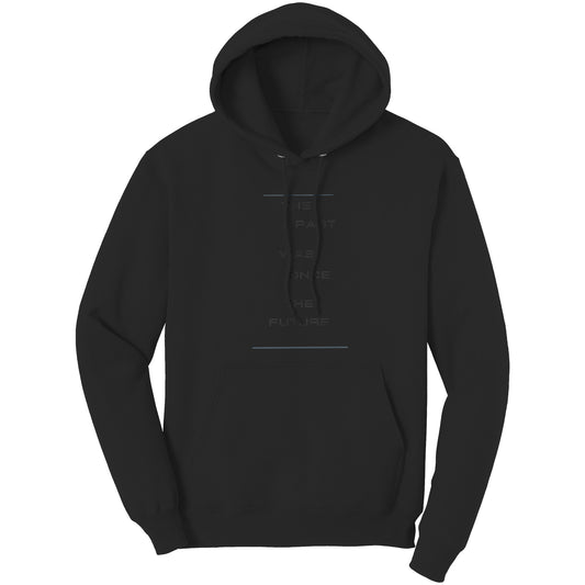 "The Past Was Once" - Premium Hoodie