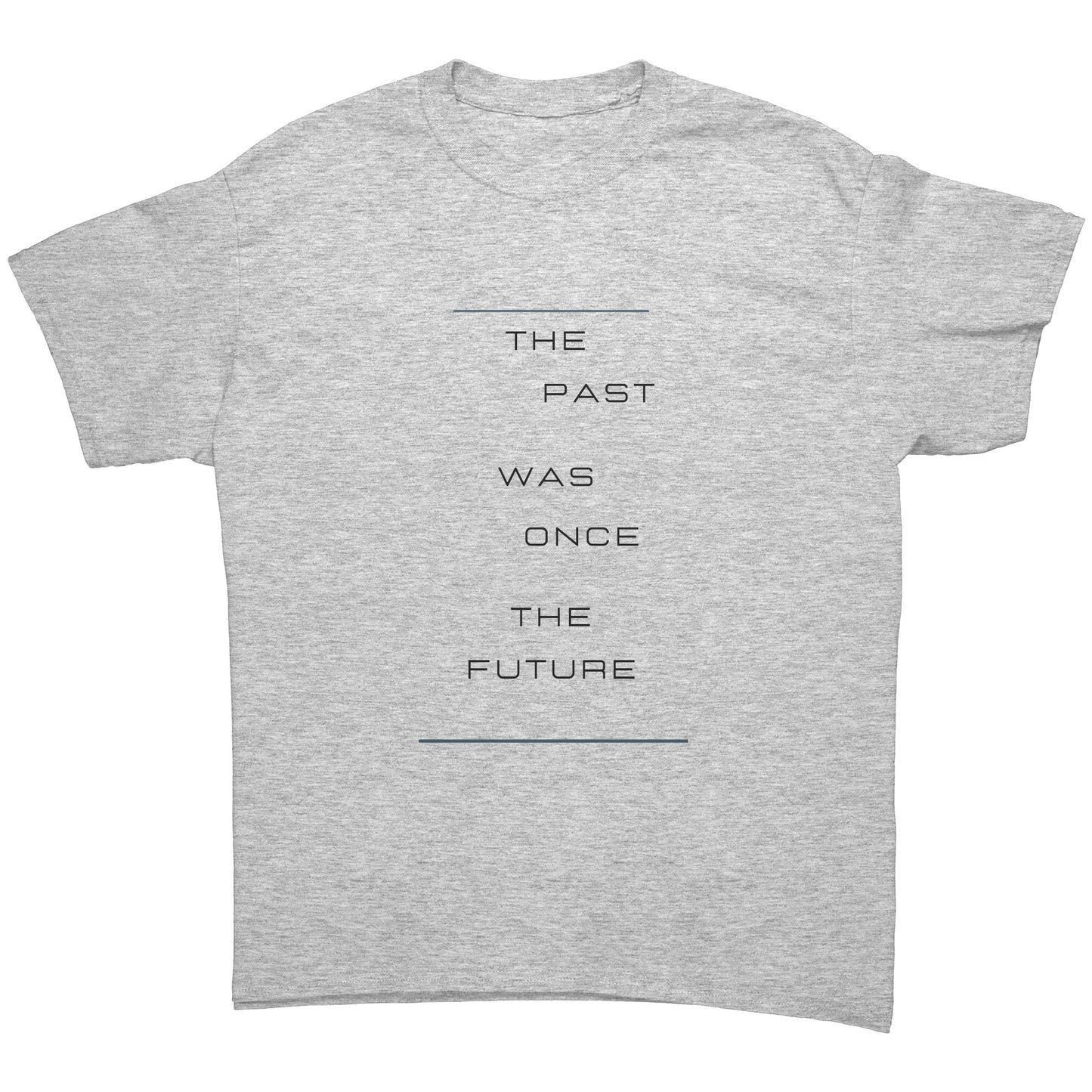 "The Past Was" -   Premium T Shirt