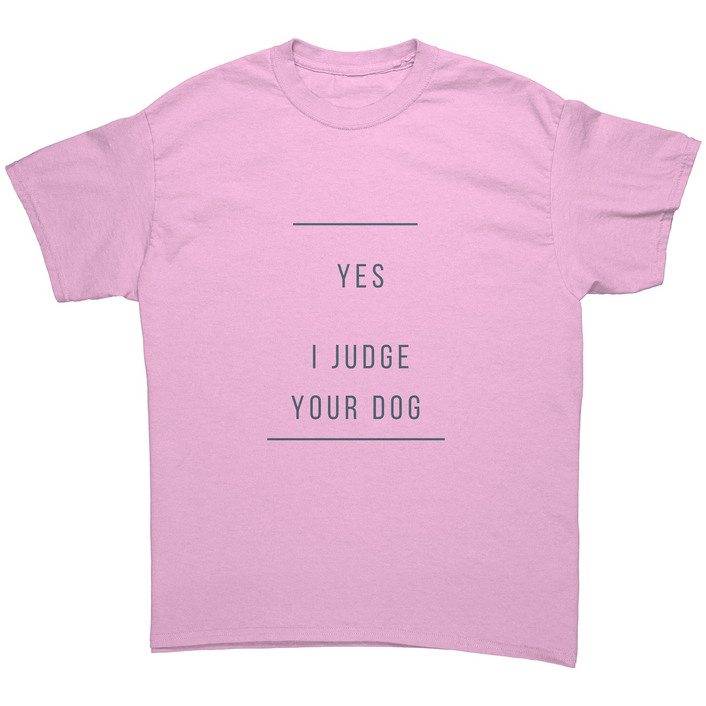 YES I JUDGE YOUR DOG