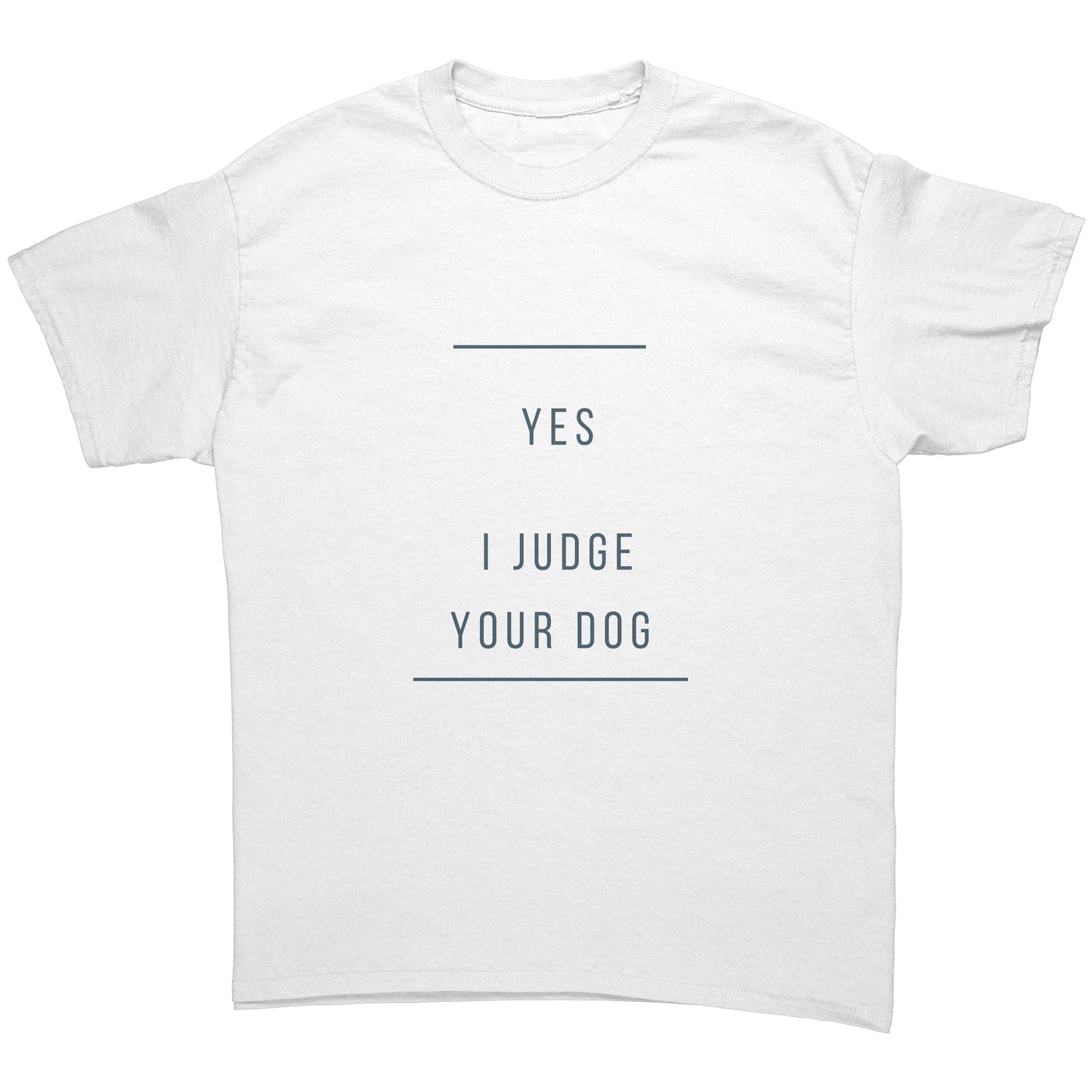 YES I JUDGE YOUR DOG